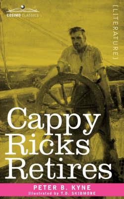Cappy Ricks Retires - Peter B Kyne - cover