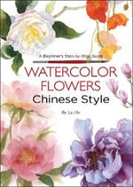 Watercolor Flowers Chinese Style: A Beginner's Step-by-Step Guide