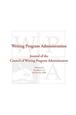 Wpa: Writing Program Administration 33.1-2 (Fall/Winter 2009) - cover