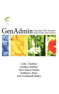Genadmin: Theorizing Wpa Identities in the Twenty-First Century - Colin Charlton,Jonikka Charlton,Tarez Samra Graban - cover