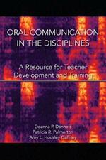 Oral Communication in the Disciplines: A Resource for Teacher Development and Training