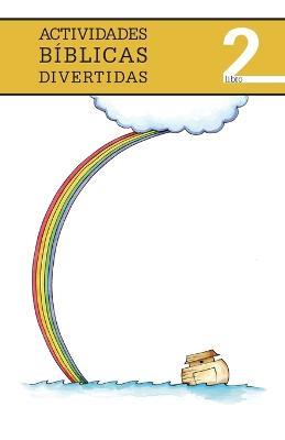 Actividades biblicas divertidas, libro II - Grupo Nelson - cover