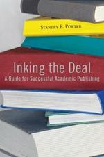 Inking the Deal: A Guide for Successful Academic Publishing