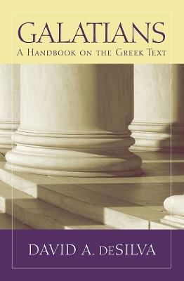 Galatians: A Handbook on the Greek Text - David A. deSilva - cover