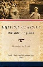 British Classics Outside England: The Academy and Beyond