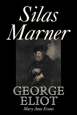 Silas Marner by George Eliot, Fiction, Classics - George Eliot - cover