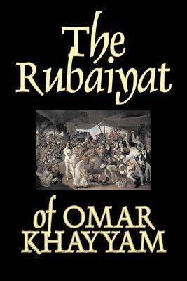 The Rubaiyat of Omar Khayyam, Fiction, Classics - Omar Khayyam - cover