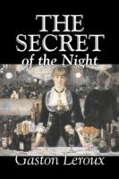 The Secret of the Night by Gaston Leroux, Fiction, Classics, Action & Adventure, Mystery & Detective