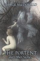 The Portent and Other Stories by George Macdonald, Fiction, Classics, Action & Adventure - George MacDonald - cover
