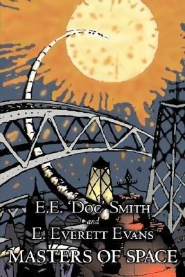 Masters of Space by E. E. 'Doc' Smith, Science Fiction, Adventure, Space Opera - E E 'Doc' Smith,E Everett Evans - cover