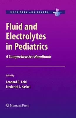 Fluid and Electrolytes in Pediatrics: A Comprehensive Handbook - cover