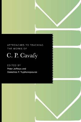 Approaches to Teaching the Works of C. P. Cavafy - cover