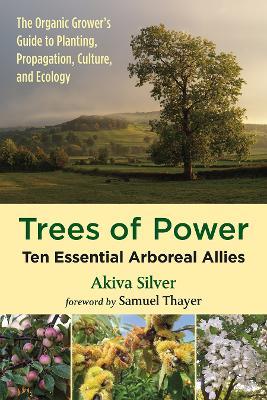 Trees of Power: Ten Essential Arboreal Allies - Akiva Silver - cover