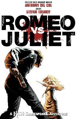 Romeo vs. Juliet: A Kill Shakespeare Adventure - Anthony Del Col - cover