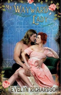My Wayward Lady - Evelyn Richardson - cover