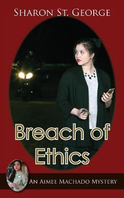 Breach of Ethics - Sharon St George - cover