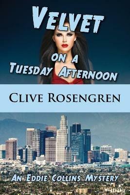 Velvet on a Tuesday Afternoon - Clive Rosengren - cover