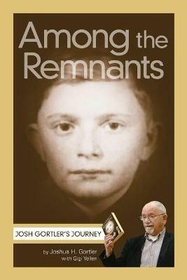 Among the Remnants - Joshua H Gortler - cover