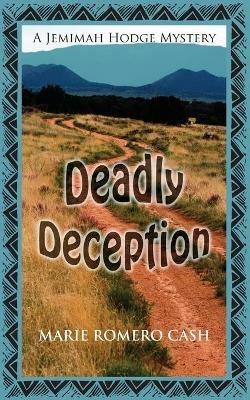 Deadly Deception - Marie Romero Cash - cover