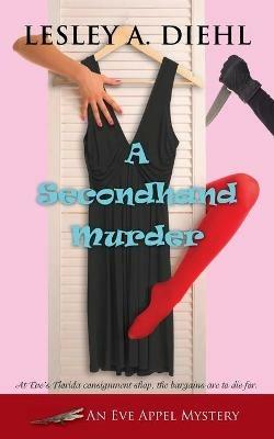A Secondhand Murder - Lesley A Diehl - cover