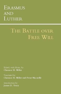 Erasmus and Luther: The Battle over Free Will: The Battle Over Free Will - cover