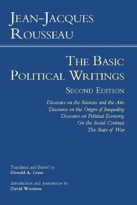 Rousseau: The Basic Political Writings: Discourse on the Sciences and the Arts, Discourse on the Origin of Inequality, Discourse on Political Economy, On the Social Contract, The State of War - Jean-Jacques Rousseau - cover