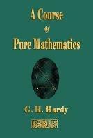 A Course of Pure Mathematics - G H Hardy - cover