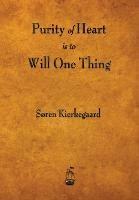 Purity of Heart Is to Will One Thing