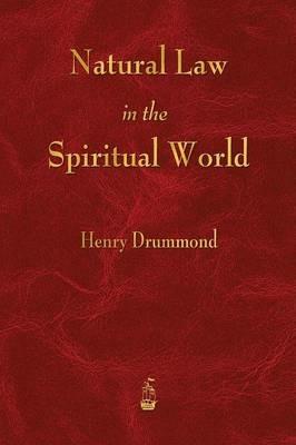 Natural Law in the Spiritual World - Henry Drummond - cover