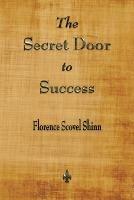 The Secret Door to Success - Florence Scovel Shinn - cover