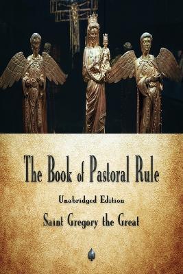 The Book of Pastoral Rule - Saint Gregory the Great - cover