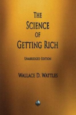 The Science of Getting Rich - Wallace D Wattles - cover