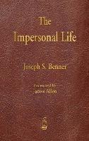 The Impersonal Life - Joseph S Benner - cover