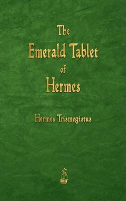 The Emerald Tablet of Hermes - Hermes Trismegistus - cover