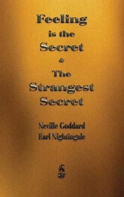 Feeling is the Secret and The Strangest Secret - Neville Goddard,Earl Nightingale - cover
