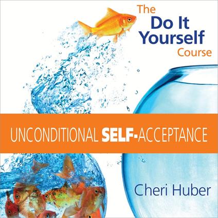 Unconditional Self-Acceptance