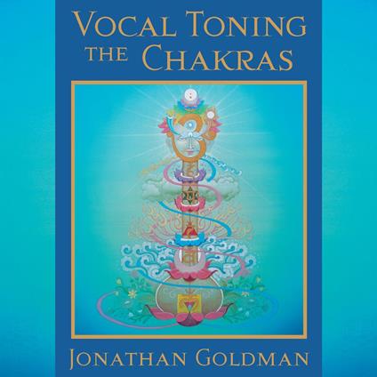 Vocal Toning the Chakras