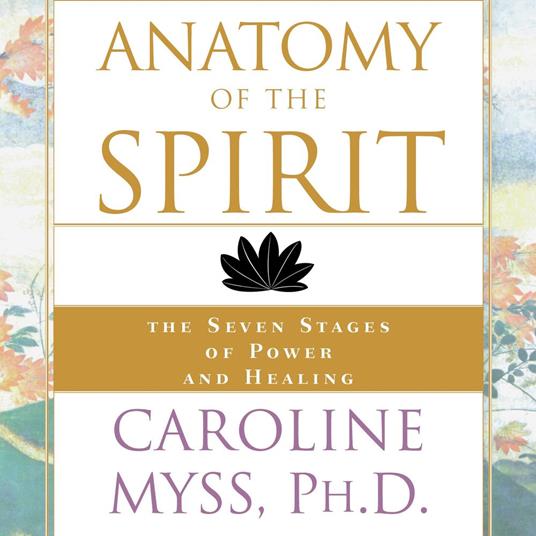 Anatomy of the Spirit