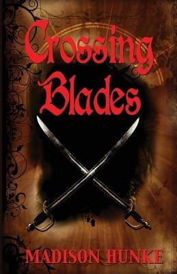 Crossing Blades - Madison Hunke - cover