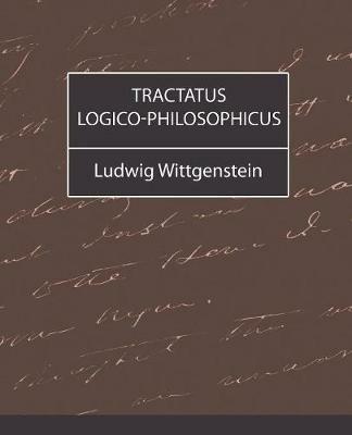Tractatus Logico-Philosophicus - Wittgenstein Ludwig Wittgenstein,Ludwig Wittgenstein - cover