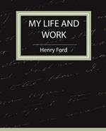 My Life and Work - Autobiography