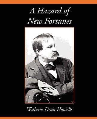 A Hazard of New Fortunes - Dean Howells William Dean Howells,William Dean Howells - cover