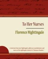 To Her Nurses - Florence Nightingale - cover