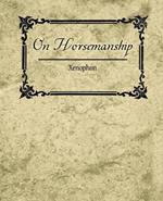 On Horsemanship - Xenophon