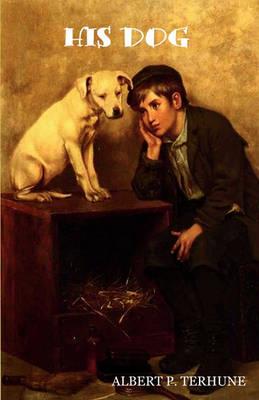 His Dog - Albert Payson Terhune - cover