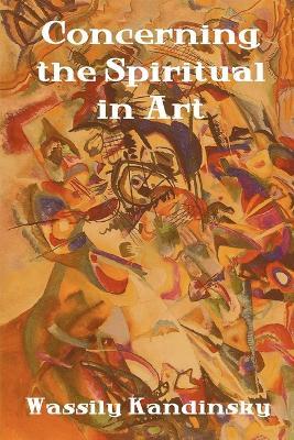 Concerning the Spiritual in Art - Wassily Kandinsky - cover