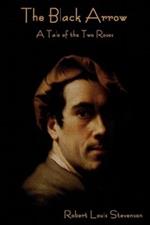 The Black Arrow: A Tale of the Two Roses (Classic)