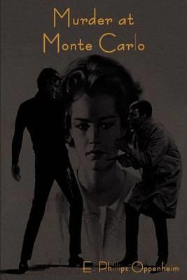 Murder at Monte Carlo - E Phillips Oppenheim - cover