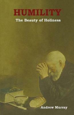 Humility: The Beauty of Holiness - Andrew Murray - cover