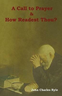 A Call to Prayer and How Readest Thou? - John Charles Ryle - cover